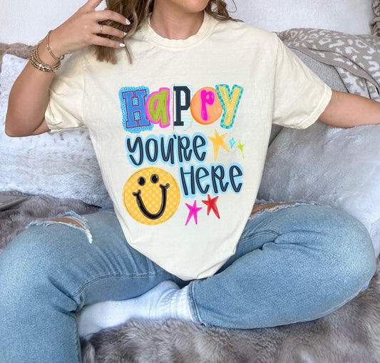 HAPPY YOU’RE HERE