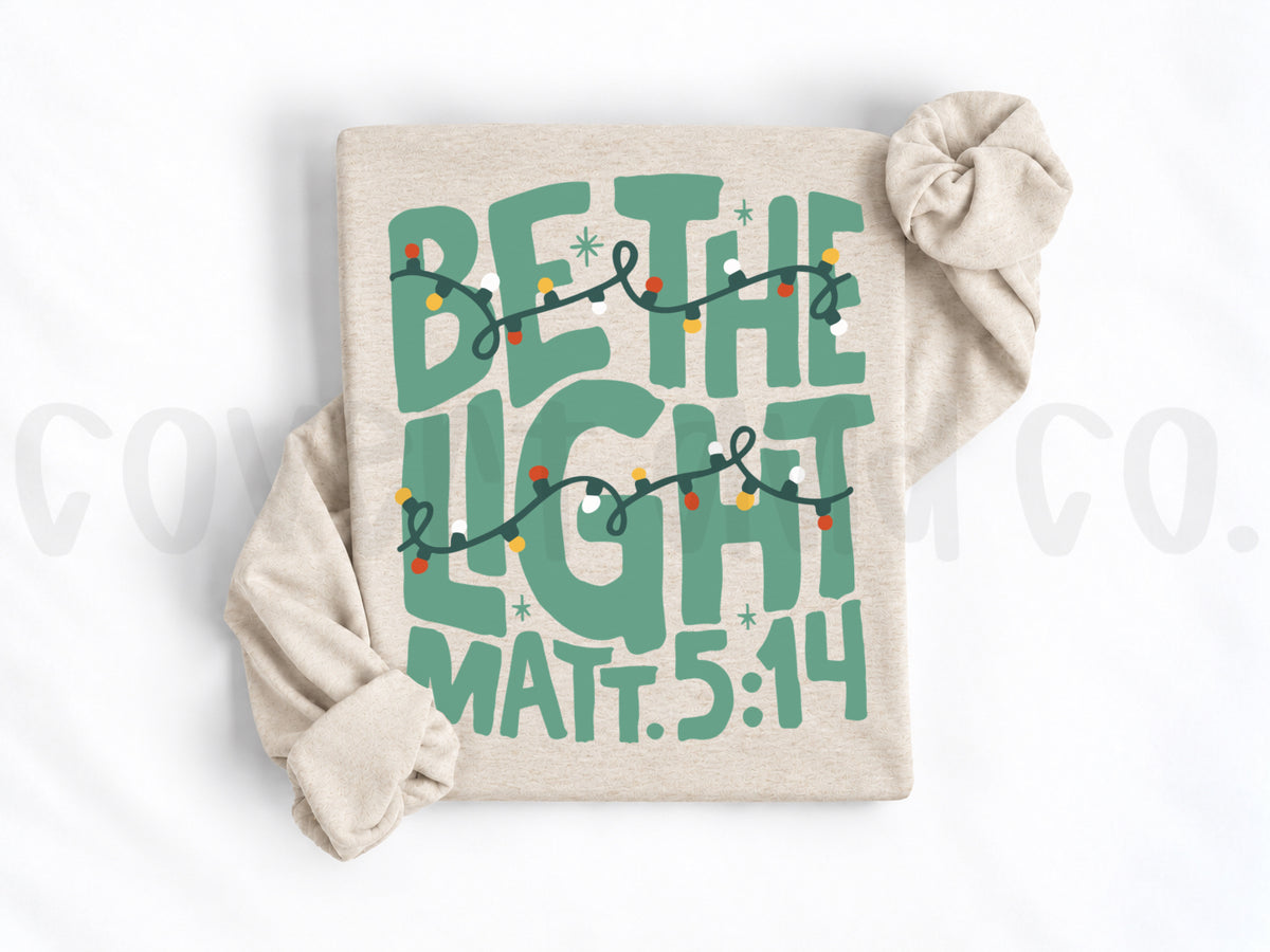 BE THE LIGHT