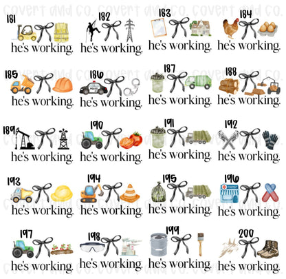 HE’S WORKING